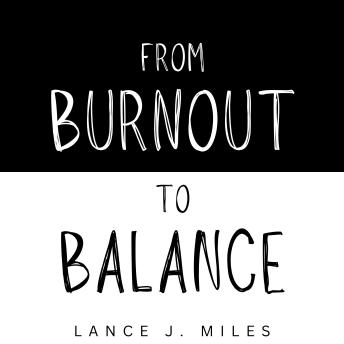 From Burnout to Balance: Implementing Mindfulness in Your Professional Life
