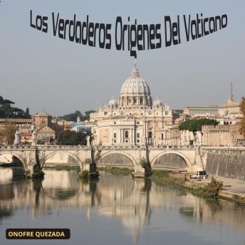 [Spanish] - Los Verdaderos Orígenes Del Vaticano