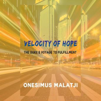 Velocity of Hope: The Duke's Voyage to Fulfillment