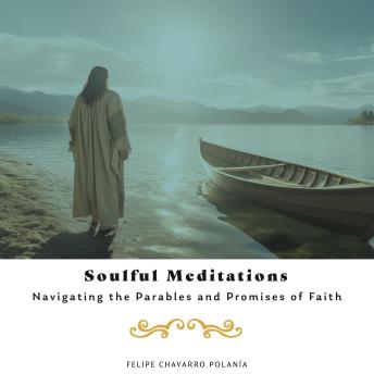 [Spanish] - Soulful Meditations: Navigating the Parables and Promises of Faith