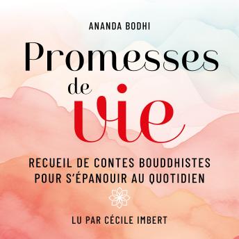 [French] - Promesses de vie: Recueil de contes bouddhistes pour s’épanouir au quotidien