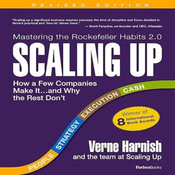 Download Scaling Up: How a Few Companies Make It...and Why the Rest Don't, Rockefeller Habits 2.0 by Verne Harnish