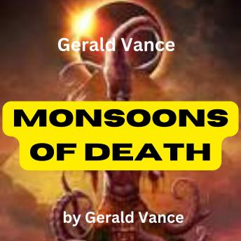 Download Gerald Vance: Monsoons of Death: Ward Harrison got himself into a barrel of trouble when he accepted a job at the Martian Observation Station. There were fearful 'things' on Mars.... by Gerald Vance