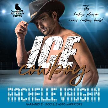 Ice Cowboy: A Single Dad Hockey Player Cowboy Romance Audiobook