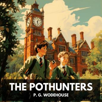 The Pothunters (Unabridged)