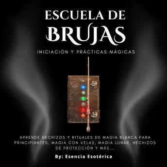 [Spanish] - Escuela de Brujas. Iniciación y Prácticas Mágicas
