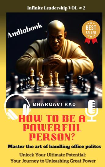 How to be a powerful person?: Master the art of handling Office Politics