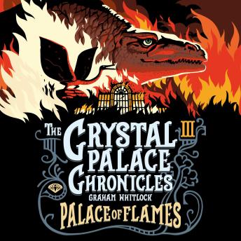 The Crystal Palace Chronicles III  PALACE OF FLAMES