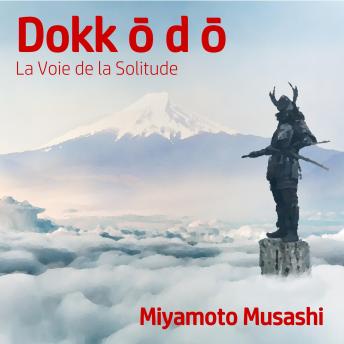 [French] - Dokkodo: La Voie à Suivre Seul