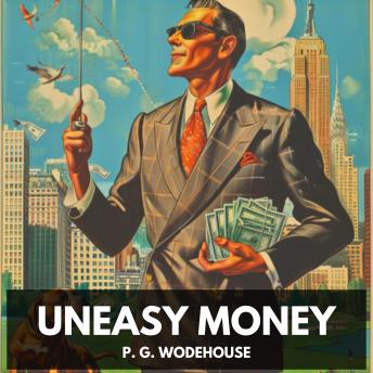 Uneasy Money (Unabridged)