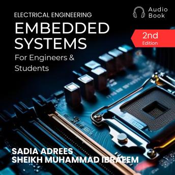 Embedded Systems for Engineers and Students: Second Edition