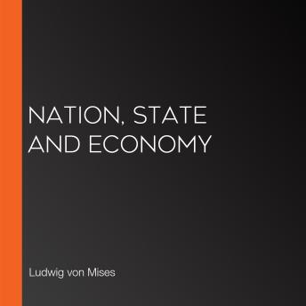 Download Nation, State and Economy by Ludwig Von Mises