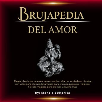 [Spanish] - Brujapedia del amor: Magia y hechizos de amor para encontrar el amor verdadero