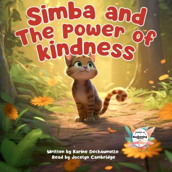 Simba and the power of kindness: A memorable reading experience for your little ones aged 2 to 5 with a touching and inspiring bedtime story.