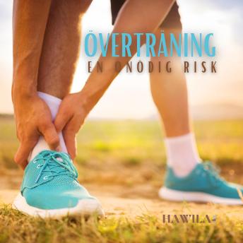 [Swedish] - Överträning: En onödig risk