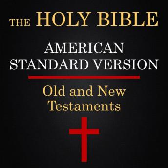 The Holy Bible American Standard Version