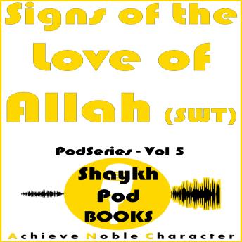 Signs of the Love for Allah (SWT)