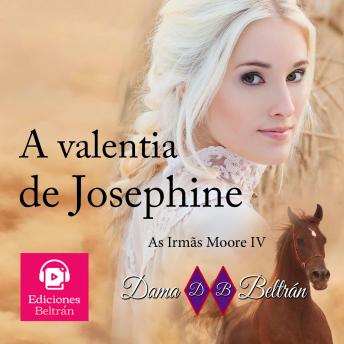 [Portuguese] - A valentia de Josephine (Versão brasileira): Você deve aceitar o amor...