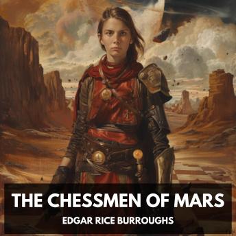The Chessmen of Mars (Unabridged)