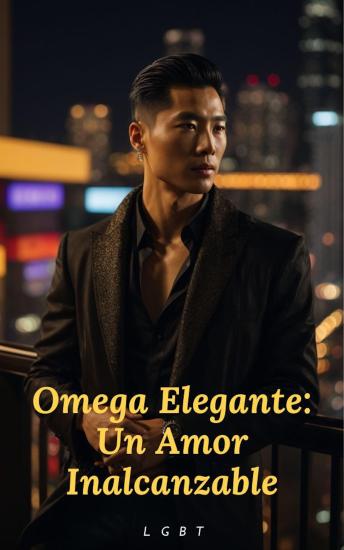 [Spanish] - Omega Elegante: Un Amor Inalcanzable (Libro 1)