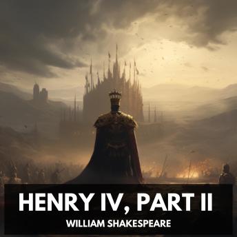 Henry IV, Part II (Unabridged)