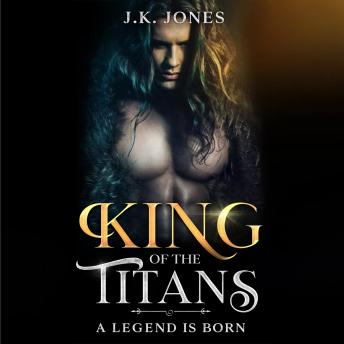 King of the Titans: A Legend is Born