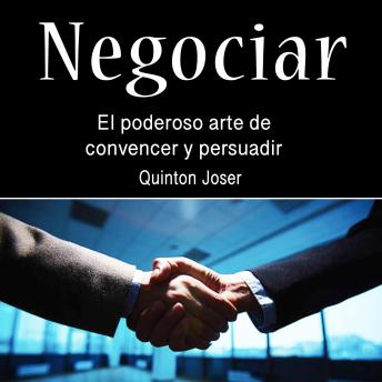 [Spanish] - Negociar: El poderoso arte de convencer y persuadir
