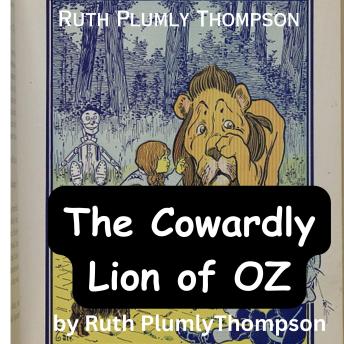 Ruth Plumly Thompson: The Cowardly Lion of OZ