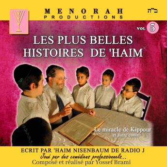 Download Les plus belles Histoires de Haim - Vol 5: Comme si vous y étiez by Yossef Brami, Haim Nisenbaum