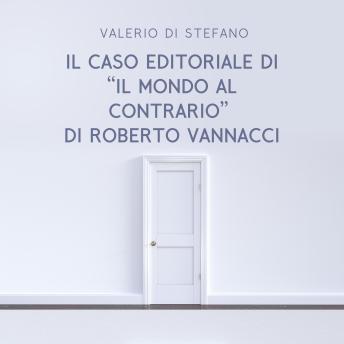 [Italian] - Il caso editoriale di 'Il mondo al contrario' di Roberto Vannacci: Analisi di aspetti e contenuti