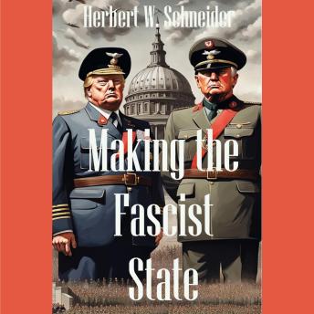 Download Making The Fascist State by Herbert W. Schneider