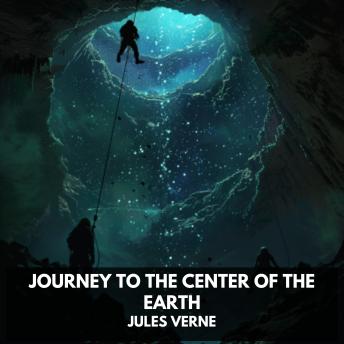 Journey to the Center of the Earth (Unabridged)