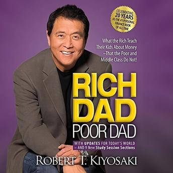 Download Rich Dad Poor Dad: What the Rich Teach Their Kids About Money That the Poor and Middle Class Do Not by Robert T. Kiyosaki