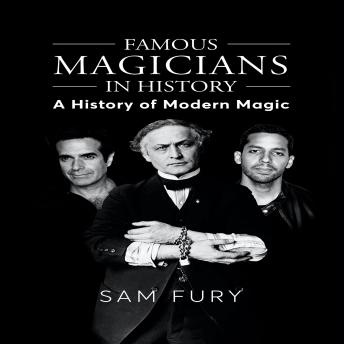 Download Famous Magicians in History: A History of Modern Magic by Sam Fury