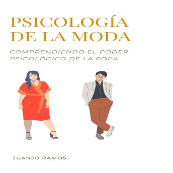 [Spanish] - Psicología de la moda: comprendiendo el poder psicológico de la ropa
