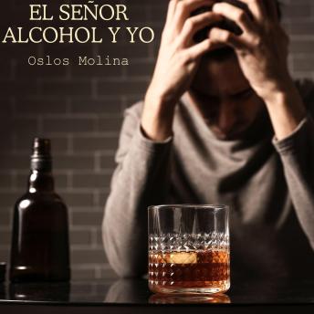 [Spanish] - El señor alcohol y yo: Temas espirituales