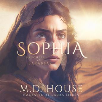 Download Sophia: Daughter of Barabbas by M.D. House