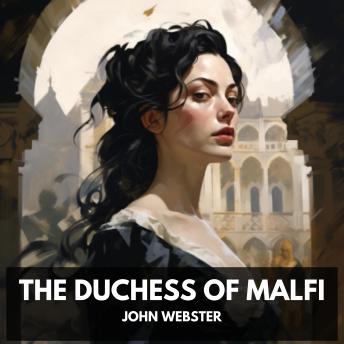 The Duchess of Malfi (Unabridged)