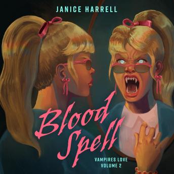 Blood Spell: Vampire's Love, Book 2