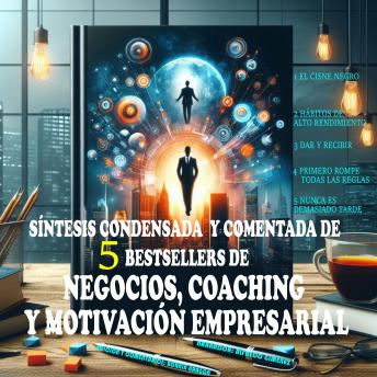 [Spanish] - Síntesis condensada y comentada de 5 Bestsellers de Motivación Empresarial y Coaching
