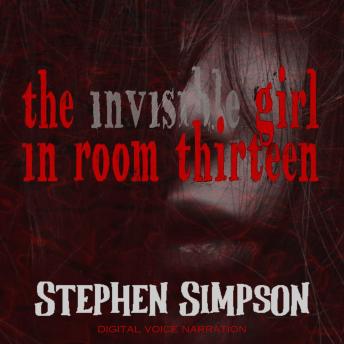 Download Invisible Girl in Room Thirteen by Stephen Simpson