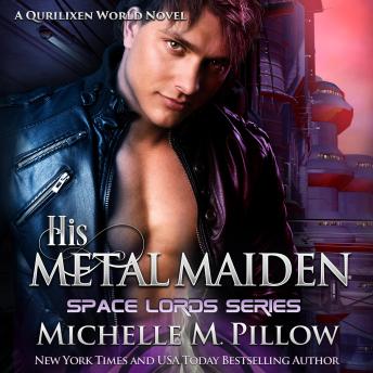 His Metal Maiden: A Qurilixen World Novel