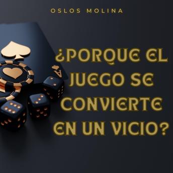 [Spanish] - ¿Por que el juego se convierte en una adicción?: Psicologia para sanar