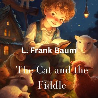 The Cat and the Fiddle: Hey, diddle, diddle, The cat and the fiddle, The cow jumped over the moon! The little dog laughed To see such sport, And the dish ran off with the spoon!