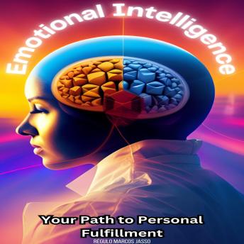 Emotional Intelligence: Your Path to Personal Fulfillment