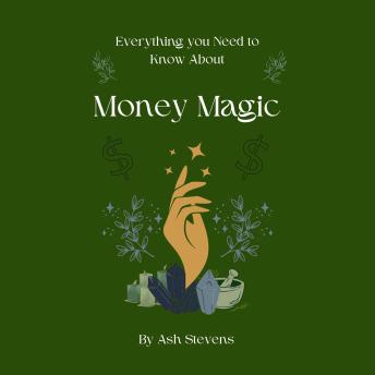 Everything You Need To Know About Money Magic
