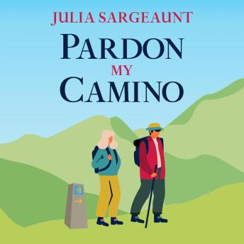 Pardon my Camino: A tale of everything that can go right and astray on the Camino de Santiago