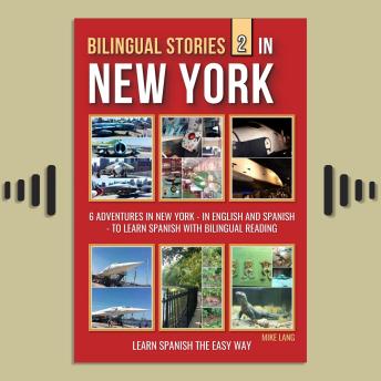 Download Bilingual Stories 2 - In New York: 6 Adventures in New York - in English and Spanish - to learn Spanish with Bilingual Reading by Mike Lang