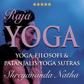[Swedish] - Raja yoga – Yoga som meditation: Yoga-filosofi och Patanjalis Yoga Sutras