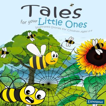 Tales for your Little Ones: Stories for Children Ages 6-9